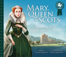 Mary, Queen of Scots: Escape from Loch Leven Castle 1782505121 Book Cover
