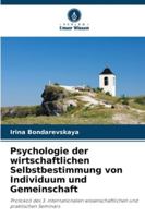 Psychologie der wirtschaftlichen Selbstbestimmung von Individuum und Gemeinschaft 6209306705 Book Cover