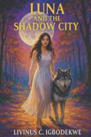 Luna and the Shadow City B0FYDLHD86 Book Cover