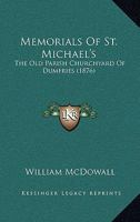 Memorials of St. Michael's: The Old Parish Churchyard of Dumfries 1022841009 Book Cover