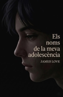 Els noms de la meva adolescència (Catalan Edition) B0H3WB4NDC Book Cover