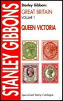 Stanley Gibbons Great Britain Specialised Stamp Catalogue: Queen Victoria 0852594240 Book Cover