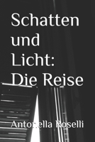 Schatten und Licht: Die Reise (Romantica) (German Edition) B0DR6T2NF6 Book Cover