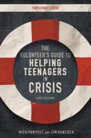 The Volunteer's Guide to Helping Teenagers in Crisis Participant's Guide 0310891698 Book Cover