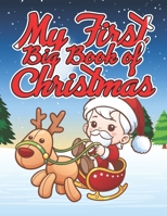 My First Big Book of Christmas: Fun Children’s Christmas Gift & Activities 1675685266 Book Cover