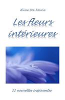 Les Fleurs Int'rieures: 11 Nouvelles Inspirantes 2981580205 Book Cover