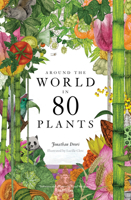 Around the World in 80 Plants 1399610694 Book Cover