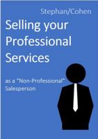 Selling your Professional Services as a "Non Professional" Salesperson 0982914822 Book Cover