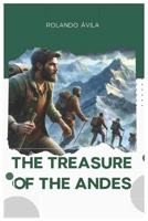THE TREASURE OF THE ANDES: THE AWAKENING OF THE ADVENTURE B0CRVMMXMM Book Cover