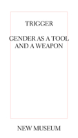 Trigger: Gender as a Tool and a Weapon 0915557169 Book Cover