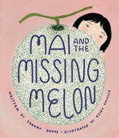 Mai and the Missing Melon 1645471241 Book Cover