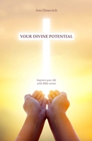 Your Divine Potential: How Bible Verses Improve Your Life and Boost Your Personal Growth B0CCCVQGRQ Book Cover