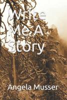 Write Me A Story 1082379700 Book Cover