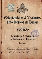 Colonizadores E Visitantes Não Ibéricos Do Brasil - 1809-18 (Portuguese Edition) 6501200571 Book Cover