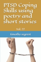 PTSD Coping Skills using poetry and short stories: Vol. 22 B09WQF6C1Z Book Cover