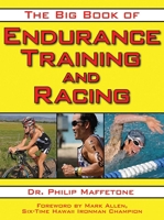 The Big Book of Endurance Training and Racing 1616080655 Book Cover