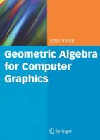Geometric Algebra for Computer Graphics 1849966974 Book Cover