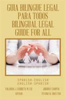 Guia Bilingue Legal Para Todos/ Bilingual Legal Guide for All: Spanish-English/English-Spanish 1490728007 Book Cover