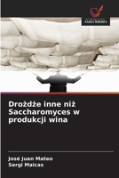 Drozdze inne niz Saccharomyces w produkcji wina (Polish Edition) 6139743877 Book Cover