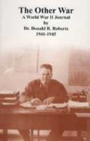 The Other War, a World War II Journal 0870127756 Book Cover