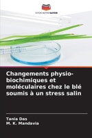Changements physio-biochimiques et moléculaires chez le blé soumis à un stress salin (French Edition) 6207607082 Book Cover