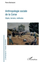 Anthropologie sociale de la Corse: Objets, terrains, méthodes (Anthropologie Du Monde Occidental) (French Edition) 2343150540 Book Cover