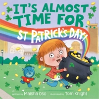 It's Almost Time for . . . St. Patrick's Day! B0H58ZB21K Book Cover