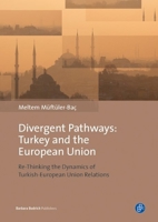 Turkey and the European Union: Transforming the Future of Europe 3847406124 Book Cover