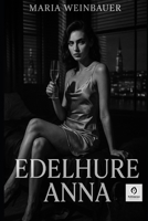 Edelhure Anna: Der Anfang & Berlin (German Edition) B0FBNCJJSG Book Cover