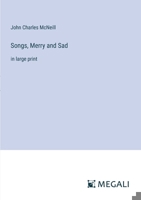 Songs, Merry and Sad: in large print 3368313800 Book Cover