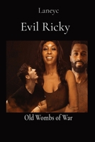 Evil Ricky: Old Wombs of War B0CPBWZD2Q Book Cover
