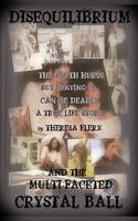 Disequilibrium and the Multi-Faceted Crystal Ball 0615410278 Book Cover