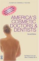 America's Cosmetic Doctors and Dentists: A Consumer Guide 1883769884 Book Cover