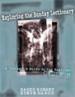 Exploring the Sunday Lectionary: A Teenager's Guide to the Readings - Cycle B 080919581X Book Cover