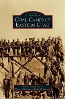 Coal Camps of Eastern Utah 0738556459 Book Cover