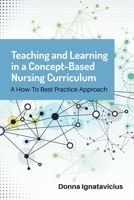 Teaching and Learning in a Concept-Based Nursing Curriculum 1284127362 Book Cover