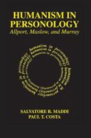 Humanism in Personology: Allport, Maslow, and Murray 1138525510 Book Cover