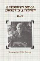 12 VROUWEN DIE OP CHRISTUS STEUNEN, deel 11 1291825665 Book Cover