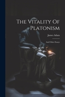 The Vitality Of Platonism: And Other Essays 1021876593 Book Cover