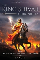 The King Shivaji Chronicles - Resurgence of The Oppressed - Volume 1 9348199870 Book Cover