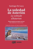 La soledad de Asterion: Pieza teatral en nueve curvas 987514990X Book Cover