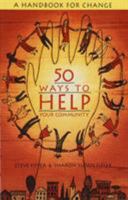 50 Ways to Help Your Community: A Handbook for Change 038547234X Book Cover
