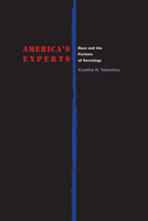 America’s Experts: Race and the Fictions of Sociology 0816651116 Book Cover