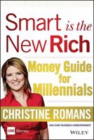 Smart is the New Rich: Money Guide for Millennials 1118949358 Book Cover