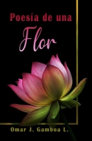 Poes?a de una Flor 1655062808 Book Cover