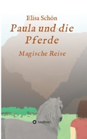 Paula und die Pferde: Magische Reise 3347178327 Book Cover