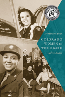 Colorado Women in World War II 1646425588 Book Cover