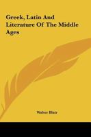 Greek, Latin And Literature Of The Middle Ages 1162900199 Book Cover