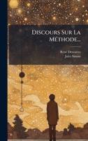 Discours Sur La MÃ(c)thode... (French Edition) 1024588165 Book Cover