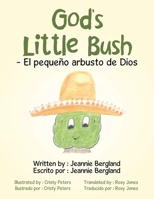 God's Little Bush - El Pequeño Arbusto De Dios 1796080233 Book Cover
